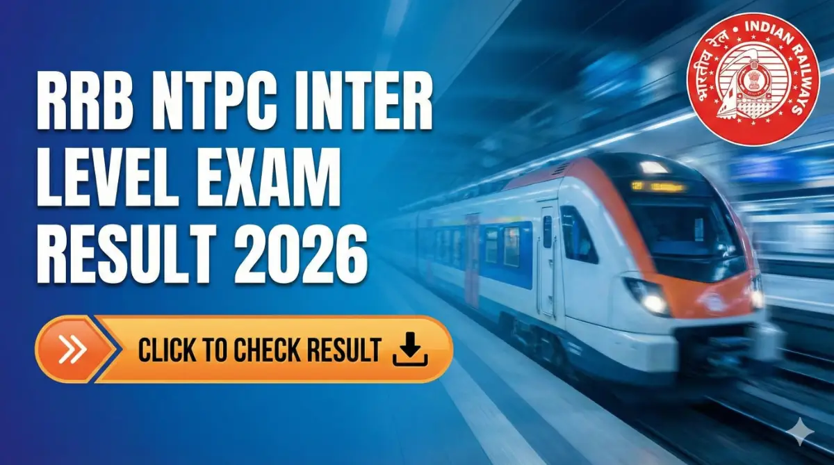 RRB Railway NTPC Inter Level Result 2026 Declared: Download Merit List & Cut Off